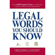 COREY SANDLER; JANICE KEEFE Legal Words You Should Know : Over 1,000 Essential Terms to Understand Contracts, Wills, and the Legal System (Paperback)