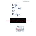thumbnail image 1 of Pre-Owned Legal Writing by Design: A Guide to Great Briefs and Memos (Paperback) 1594608598 9781594608599, 1 of 1