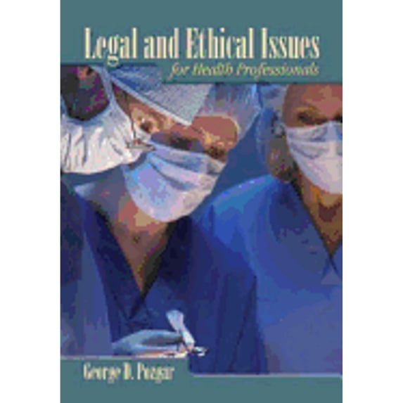 Pre-Owned Legal and Ethical Issues for Health Professionals (Paperback) 0763726338 9780763726331