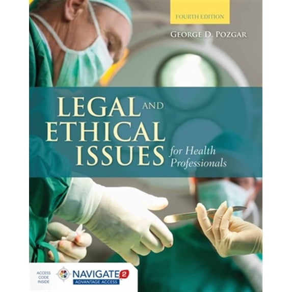 Pre-Owned Legal and Ethical Issues for Health Professionals with Advantage Access & the Navigate 2 Scenario for Health Care Ethics (Edition 4) (Hardcover)