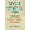 Pre-Owned Legal and Ethical Issues for Mental Health Clinicians: Best Practices for Avoiding Litigation, Complaints and Malpractice (Paperback) 1683730127 9781683730125