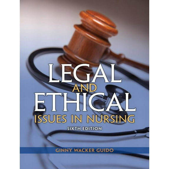 Legal and Ethical Issues in Nursing, (Paperback)