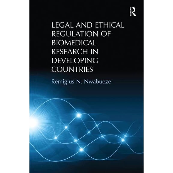 Legal and Ethical Regulation of Biomedical Research in Developing Countries, (Hardcover)