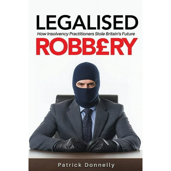 Legalised Robbery, (Paperback)
