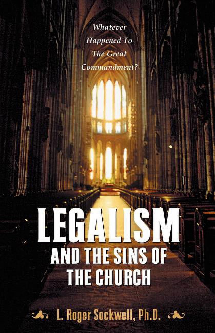 Legalism and the Sins of the Church, (Paperback) - Walmart Business ...