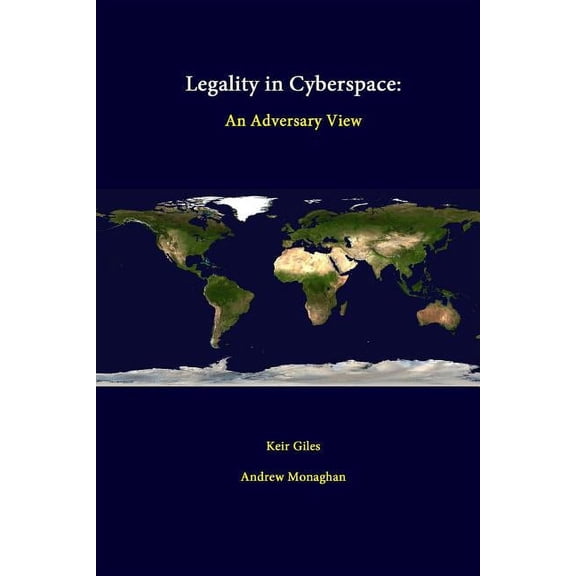 Legality In Cyberspace: An Adversary View (Paperback)