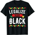 thumbnail image 1 of Legalize Being Black History Month African American Roots T-Shirt, 1 of 4