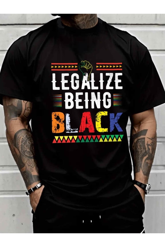 Legalize Being Black Mens black Spring and summer clothing Funny Unisex Shirt Cotton tshirts Funny Unisex Shirt Graphic tshirts Unique Design Unisex Shirt Short Sleeve tshirts
