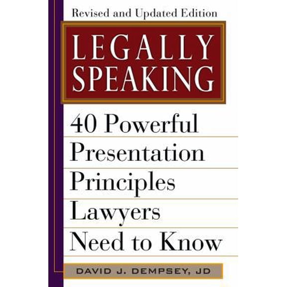 Pre-Owned Legally Speaking, Revised and Updated Edition: 40 Powerful Presentation Principles Lawyers Need to Know (Hardcover) 1607141086 9781607141082