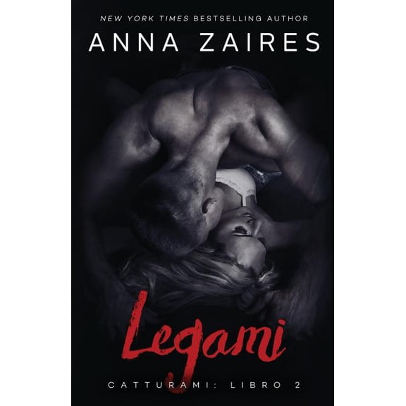Legami (catturami) (volume 2) (italian Edition)
