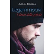 Legami nocivi I danni della gelosia, Paperback
