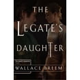 thumbnail image 1 of Pre-Owned The Legate's Daughter (Hardcover) 1590710193 9781590710197, 1 of 1