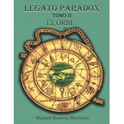 Legato Paradox Legato Paradox El Orbe Paperback