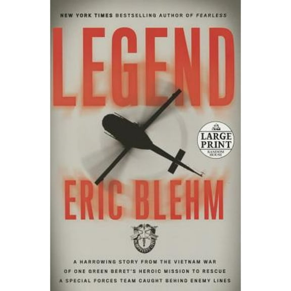 Pre-Owned Legend : A Harrowing Story from the Vietnam War of One Green Beret's Heroic Mission to Rescue a Special Forces Team Caught Behind Enemy Lines 9780804194747