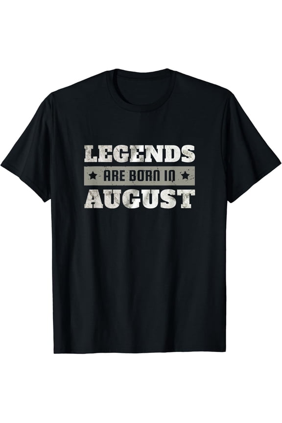 Legend Are Born In August Birthday Of August Vintage Cool T-Shirt