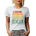 thumbnail image 1 of Legend, Husband, Dad, Papa, Protector, Hero, Father's Day or Dad's Birthday, White T-Shirt, Small, 1 of 5