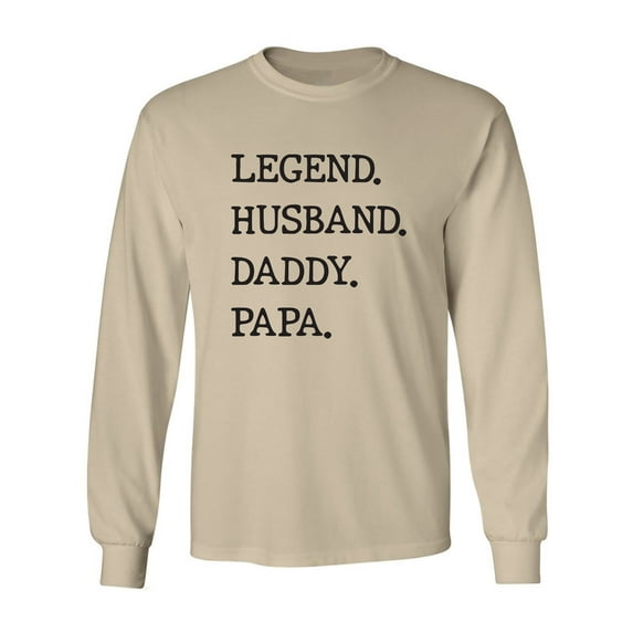Legend. Husband. Daddy. Papa. Adult Long Sleeve T-shirt
