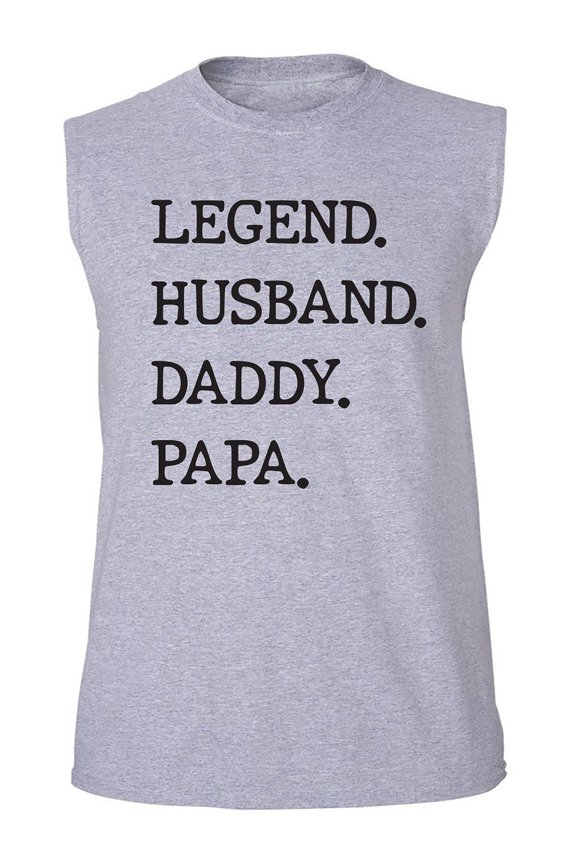 Legend. Husband. Daddy. Papa. Adult Sleeveless Tee