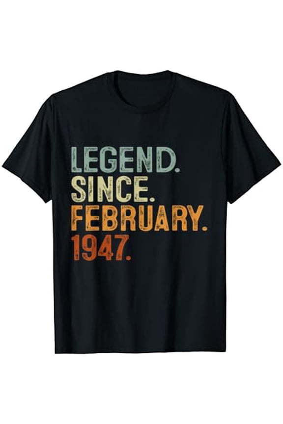 Legend Since February 1947 77th Birthday 77 Years Old Gifts T-Shirt Vintage Tee -Birthday Gifts, Vintage Birthday Gift