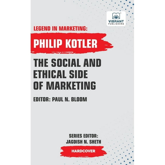 Legend in Marketing The Social And Ethical Side Of Marketing, (Hardcover)