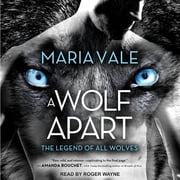 Legend of All Wolves A Wolf Apart Audiobook
