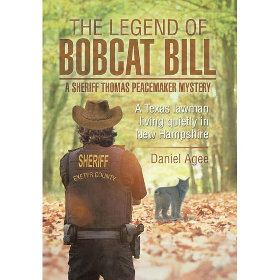Legend of Bobcat Bill : A Sheriff Thomas Peacemaker Mystery