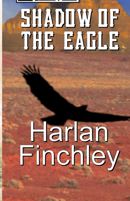 Legend of Boot Hill Shadow of the Eagle, Book 1, (Paperback)