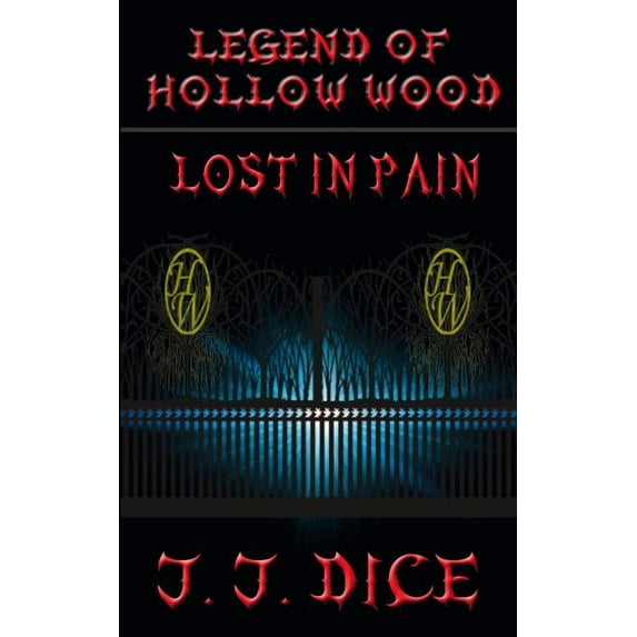 Legend of Hollow Wood: Lost in Pain (Paperback)