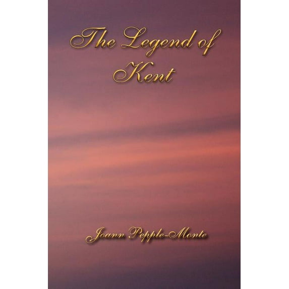 The Legend of Kent (Paperback)