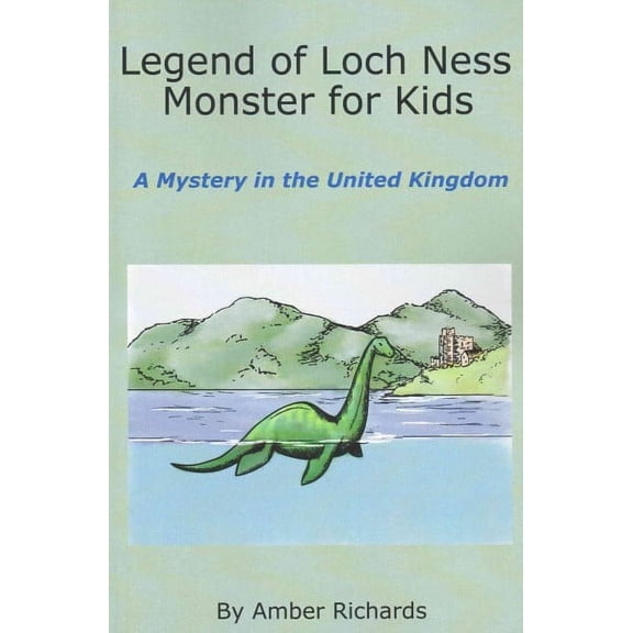 Legend of Loch Ness Monster for Kids: A Mystery in the United Kingdom (Paperback)