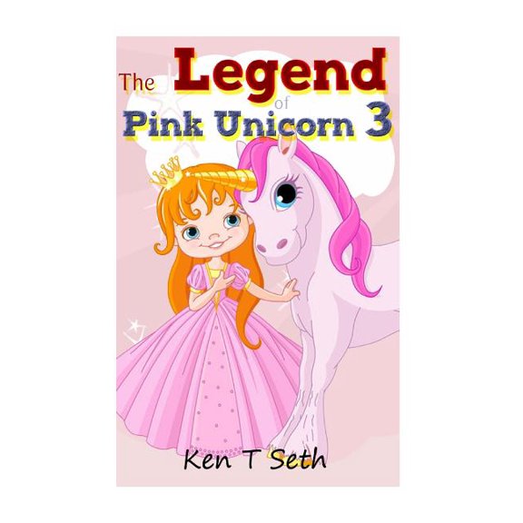 Unicorn Dream: Kids Fantasy Books The Legend of The Pink Unicorn 3, Book 3, (Paperback)