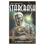 DOLORES CANNON Legend of Starcrash (Paperback)