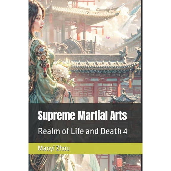 Legend of the Divine Martial: Supreme Martial Arts: Realm of Life and Death 4 (Paperback)