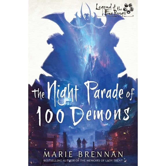 Legend of the Five Rings: The Night Parade of 100 Demons : A Legend of the Five Rings Novel (Paperback)