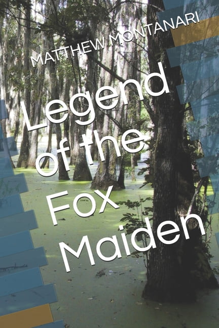Legend of the Fox Maiden, (Paperback)