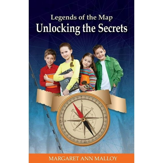 Legend of the Map Legends of the Map: Unlocking the Secrets, Book 1, (Paperback)