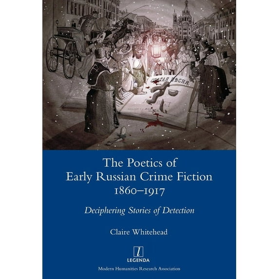 Legenda: The Poetics of Early Russian Crime Fiction 1860-1917 (Paperback)