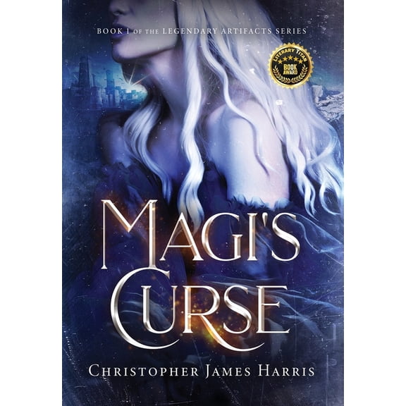 Legendary Artifacts Magi's Curse: Book 1 of the the Legendary Artifacts Series, Book 1, (Hardcover)