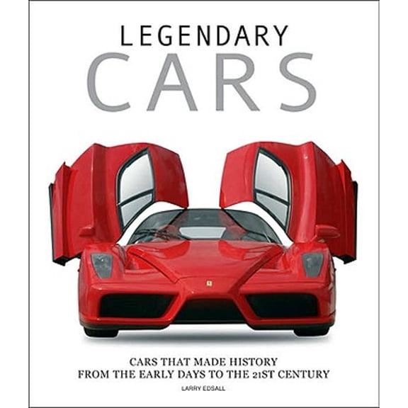 Pre-Owned Legendary Cars: Cars That Made History from the Early Days to the 21st Century (Hardcover) 8854400815 9788854400818