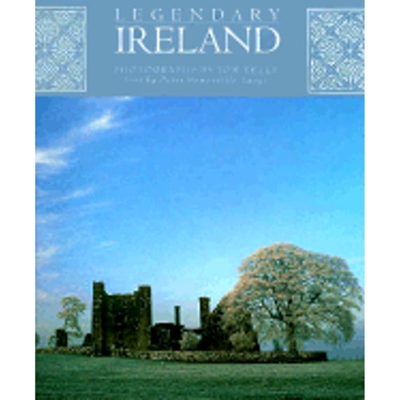 Legendary Ireland (Hardcover) by Peter Somerville-Large, Tom Kelly