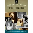 thumbnail image 1 of Legendary Locals: Legendary Locals of Fitchburg (Paperback), 1 of 1