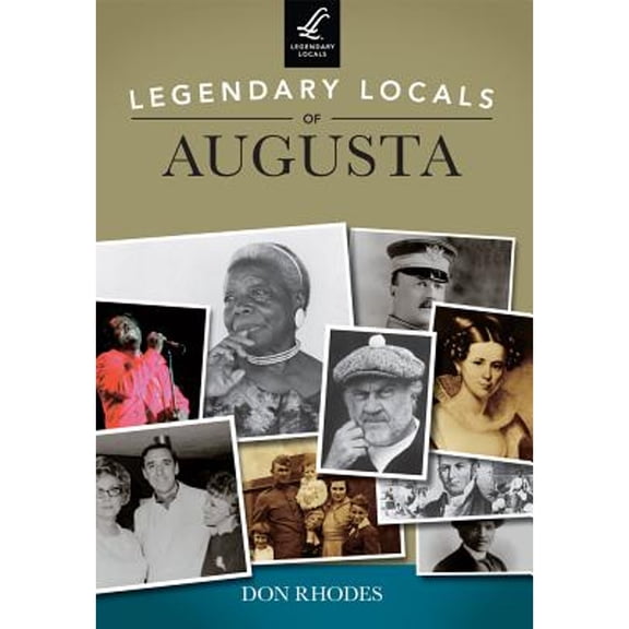 Pre-Owned Legendary Locals of Augusta, Georgia (Paperback) 1467101265 9781467101264