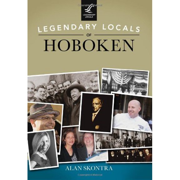 Pre-Owned Legendary Locals of Hoboken (Paperback) 1467101052 9781467101059