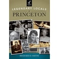 thumbnail image 1 of Legendary Locals of Princeton, New Jersey (Paperback) by Richard D Smith, 1 of 1