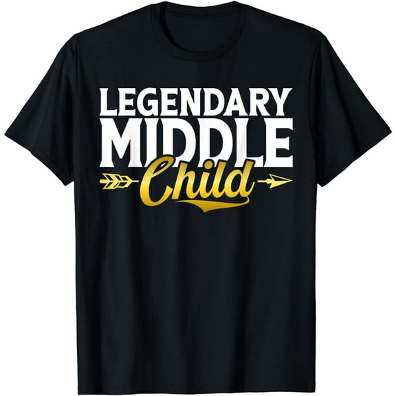 Legendary Middle Child T-Shirt