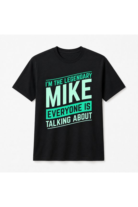 Legendary Mike Funny Name Graphic T-Shirt, Unisex Classic Fit Tee