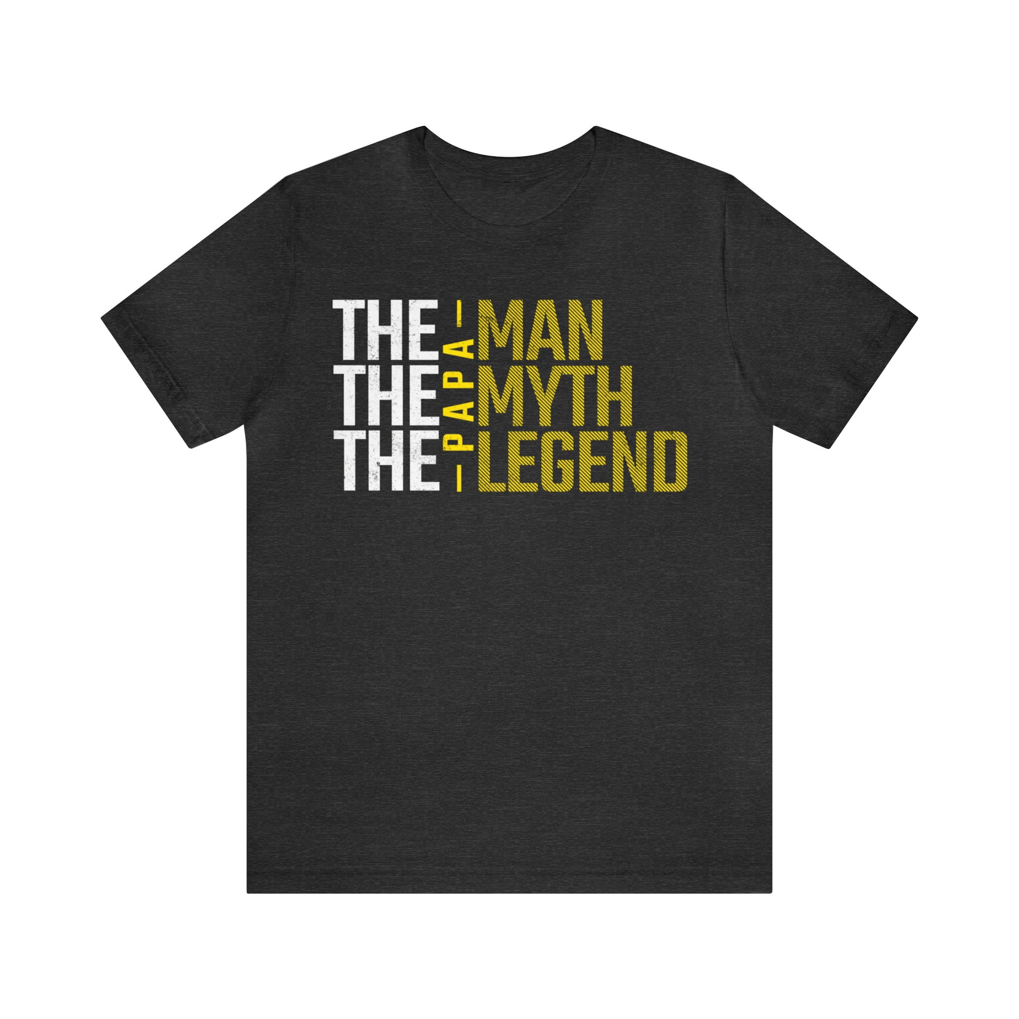 Legendary Papa Unisex T-Shirt, Papa - The Man The Myth The Legend
