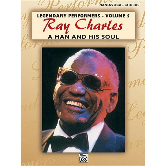 Legendary Performers: Ray Charles -- A Man and His Soul: Piano/Vocal/Chords (Paperback)