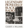 thumbnail image 1 of Legendary Pioneers of Black Radio, (Hardcover), 1 of 1