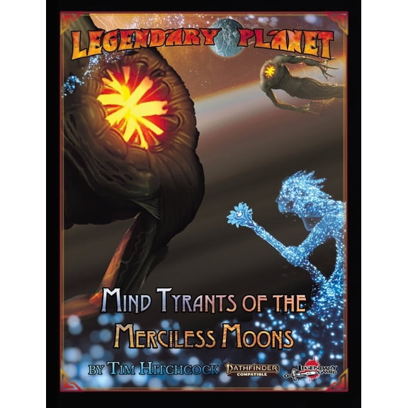 Legendary Planet: Mind Tyrants of the Merciless Moons (Pathfinder Second Edition), (Paperback)
